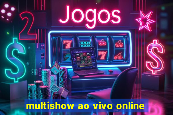 multishow ao vivo online